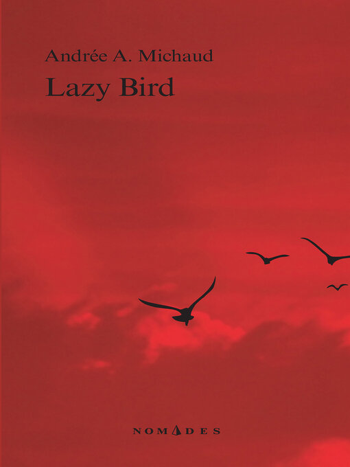 Title details for Lazy Bird by Andrée A. Michaud - Available